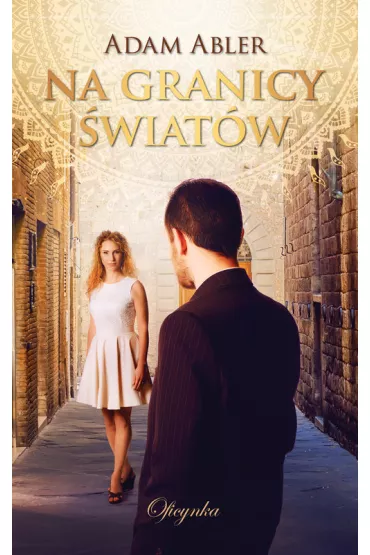 Na granicy �wiat�w - Adam Abler