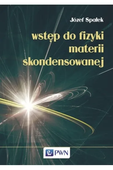 Wst�p do fizyki materii skondensowanej - J�zef Spa�ek