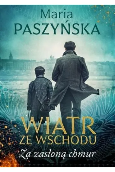 Za zas�on� chmur. Wiatr ze wschodu. Tom 4 - Maria Paszy�ska