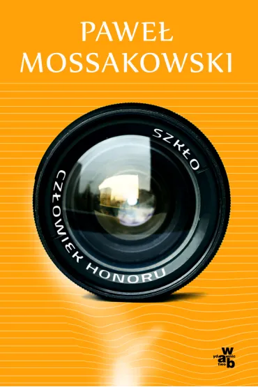Szk�o/Cz�owiek honoru - Pawe� Mossakowski