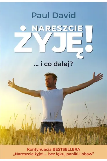 Nareszcie �yj�! ...i co dalej? cz.2 - Paul David
