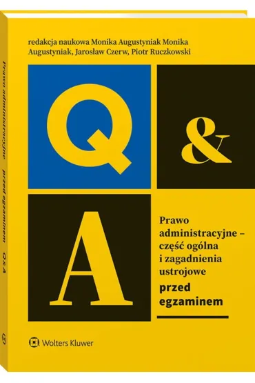 Prawo administracyjne - cz�� og�lna i zagadnienia ustrojowe przed egzaminem - Monika Augustyniak, Piotr Ruczkowski, Jaros�aw Czerw