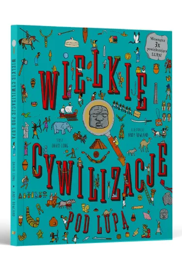 Wielkie Cywlizacje. Pod lup�