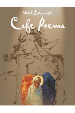 Cafe Poema + CD z muzyk� do wierszy - �ukaszewski Witek - Witek �ukaszewski