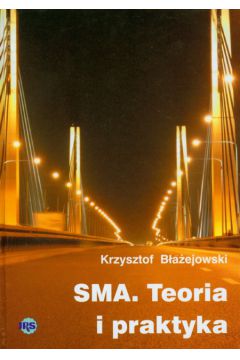 SMA Teoria i praktyka - B�a�ejowski Krzysztof - Krzysztof B�a�ejowski