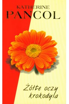 ��te oczy krokodyla - Pancol Katherine - Katherine Pancol
