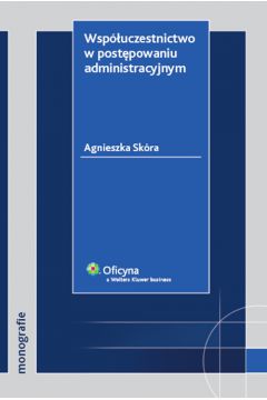 Wsp�uczestnictwo w post�powaniu administracyjnym - Sk�ra Agnieszka - Agnieszka Sk�ra