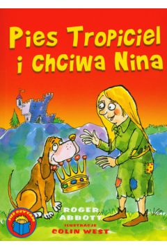 Pies Tropiciel i Chciwa Nina - Abbott Roger - Roger Abbott