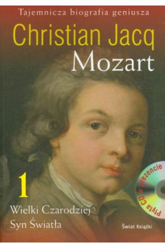 Mozart t.1  Wielki czarodziej Syn �wiat�a + CD - Jacq Christian - Christian Jacq