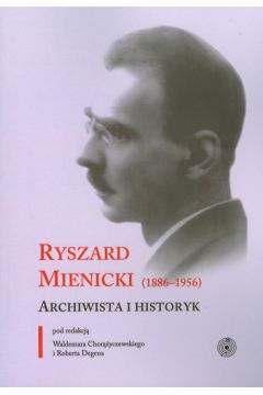 Ryszard Mienicki Archiwista i historyk