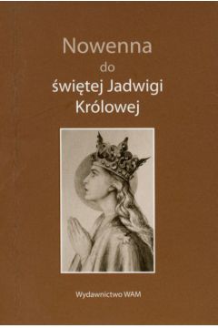 Nowenna do �wi�tej Jadwigi Kr�lowej - s. Anna Hyszko CHR 