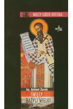 �wi�ty Bazyli Wielki - �urek Antoni - Antoni �urek