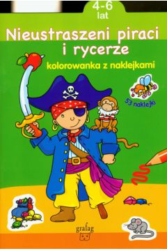 Nieustraszeni piraci i rycerze Kolorowanka z naklejkami