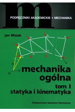 Mechanika og�lna t.1 - Jan Misiak