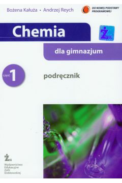 Chemia dla gimnazjum podr�cznik cz�� 1 - Ka�u�a Bo�ena, Reych Andrzej - Andrzej Reych, Bo�ena Ka�u�a