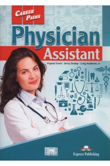 Career Paths: Physician Assistant. Student's Book - Jenny Dooley, Virginia Evans, Anderson Craig