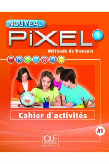 Pixel 1. M�thode de fran�ais A1. Cahier d'activit�s - Collectif