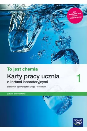 To jest chemia 1. Karty pracy ucznia z kartami laboratoryjnymi dla liceum og�lnokszta�c�cego i technikum. Zakres podstawowy. Szko�a ponadpodstawowa - Aleksandra Kwiek, El�bieta Megiel