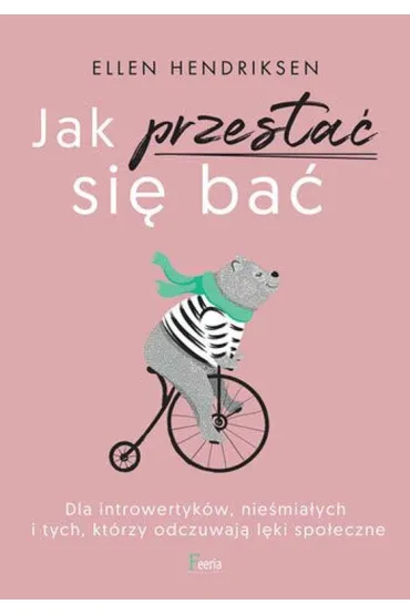 Jak przesta� si� ba� - Ellen Hendriksen