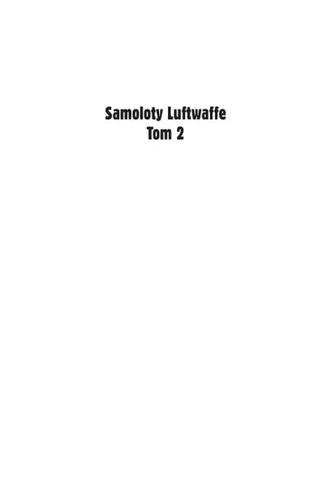 Samoloty Luftwaffe. 2. Samoloty Luftwaffe tom 2 - Marek J. Murawski