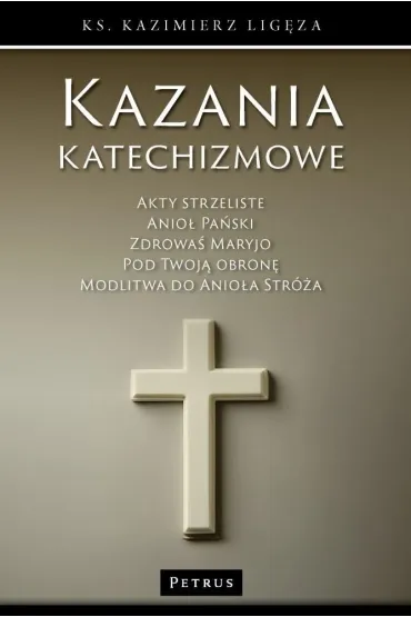 Kazania katechizmowe 5 - Kazimierz  Lig�za
