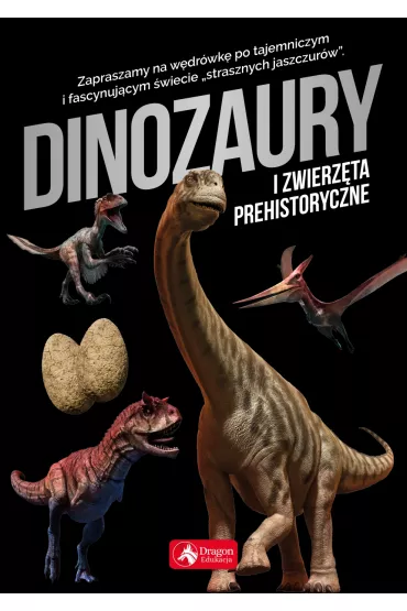 Dinozaury i zwierz�ta prehistoryczne - Iwona Baturo