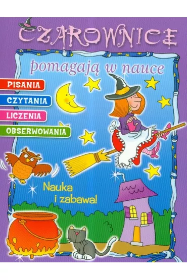 Czarownice pomagaj� w nauce pisania czytania liczenia obserwowania - Ewa Zi�kowska-Darmas , Ewa Zi�kowska-Darmas T�um