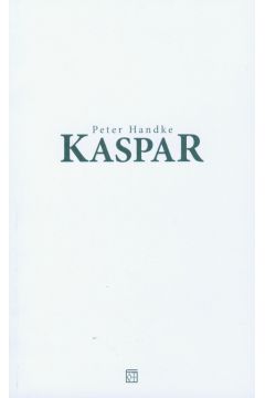 Kaspar - Handke Peter
