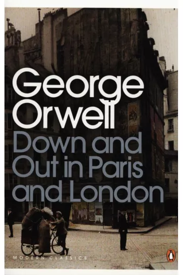 Down and Out in Paris and London wer. angielska - George Orwell