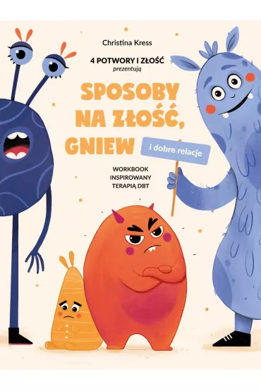 Sposoby na z�o��, gniew i dobre relacje - Christina Kress