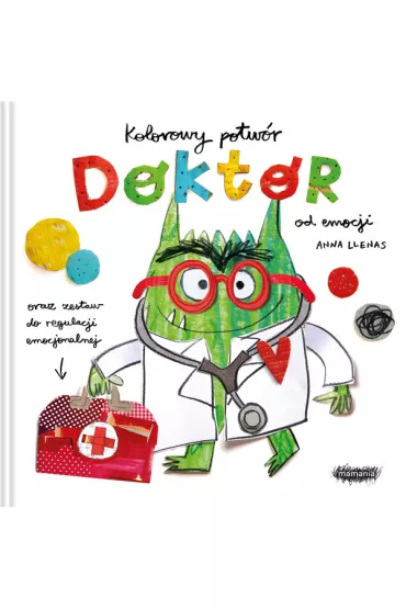 Kolorowy potw�r. Doktor od emocji - Anna  Llenas