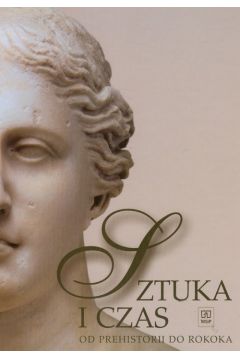 Sztuka i czas cz�� 1 Od prehistorii do rokoka - Osi�ska Barbara - Barbara Osi�ska
