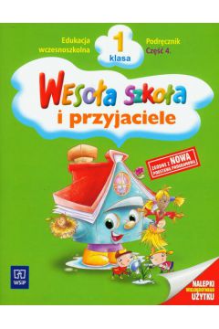 Weso�a szko�a i przyjaciele 1 Podr�cznik Cz�� 4 - �ukasik Stanis�awa, Petkowicz Helena - Helena Petkowicz, Stanis�awa �ukasik