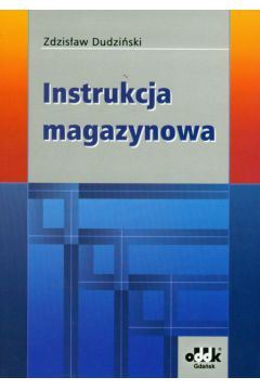 Instrukcja magazynowa - Dudzi�ski Zdzis�aw - Zdzis�aw Dudzi�ski