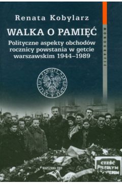 Walka o pami�� t.49 - Kobylarz Renata - Renata Kobylarz