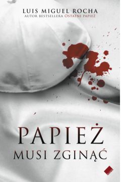 Papie� musi zgin�� - Rocha Luis Miguel - Rocha Luis Miguel