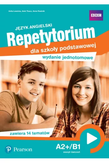 Repetytorium. J�zyk angielski. A2+/B1. Zeszyt �wicze�. Szko�a podstawowa - Anita Lewicka, Arek Tkacz, Anna Rze�nik