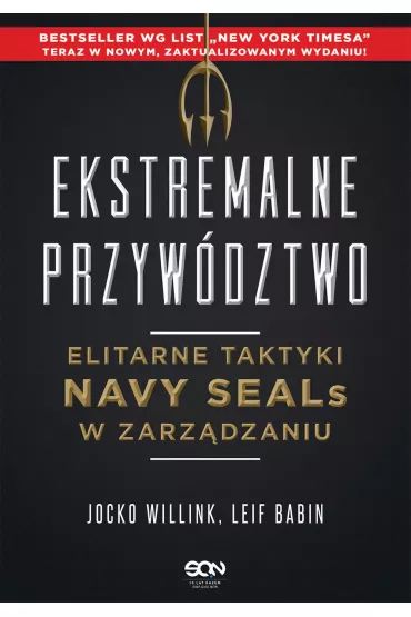 Ekstremalne przyw�dztwo. Elitarne taktyki Navy SEALs w zarz�dzaniu - Jocko Willink, Leif Babin