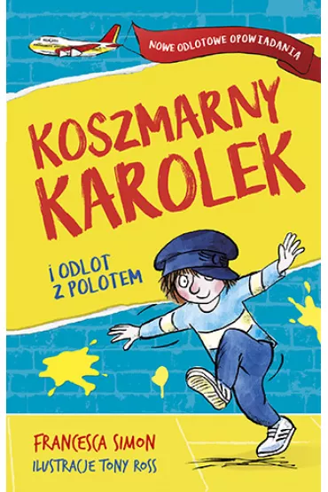 Koszmarny Karolek i odlot z polotem - Francesca Simon