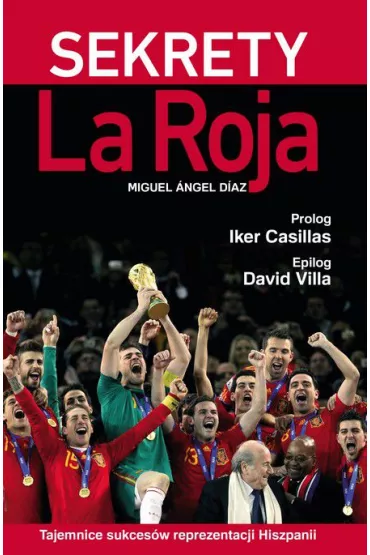 Sekrety La Roja - Miguel �ngel D�az