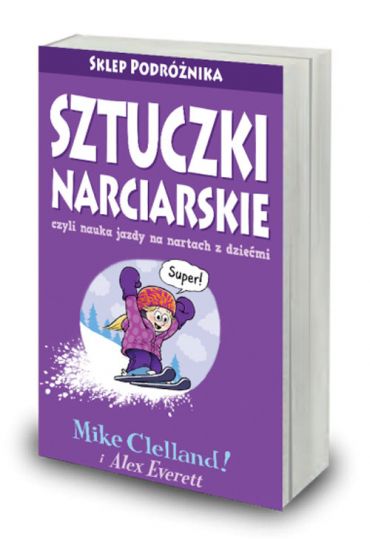 Sztuczki narciarskie czyli nauka jazdy na nartach z dziećmi