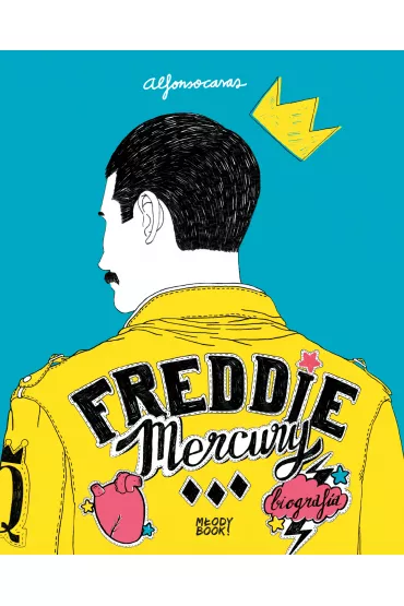 Freddie Mercury. Biografia - Alfonso  Casas