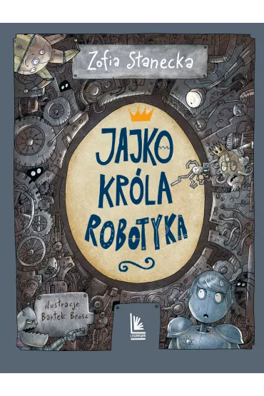 Jajko krla Robotyka - Zofia Stanecka
