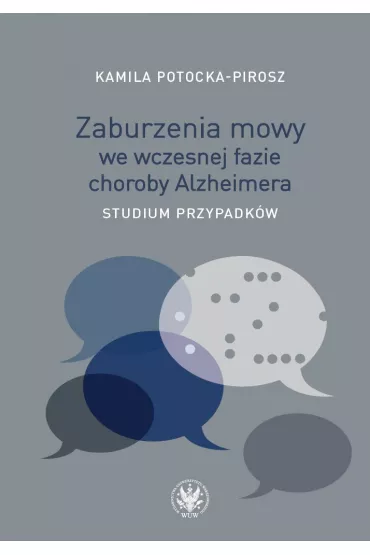 eBook Zaburzenia mowy we wczesnej fazie choroby Alzheimera pdf mobi epub - Kamila  Potocka-Pirosz