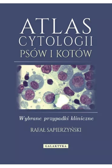 Atlas cytologii ps�w i kot�w - Rafa� Sapierzy�ski