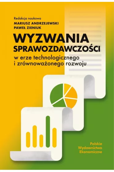 Wyzwania sprawozdawczo�ci w erze technologicznego i zr�wnowa�onego rozwoju - Mariusz Andrzejewski, Pawe� Zieniuk