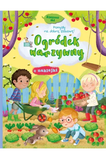 Zielono mi. Ogr�dek warzywny