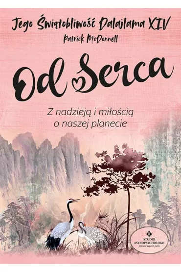Od serca Z nadziej i mioci o naszej planecie - Patrick McDonnell, Jego witobliwo Dalajlama XIV