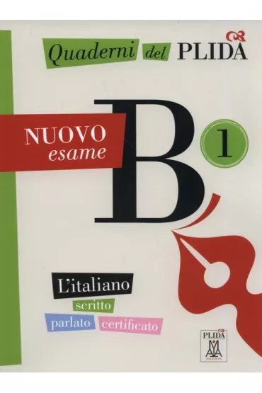 Quaderni del PLIDA. Nuovo esame B1. L`italiano scritto parlato certificato + CD