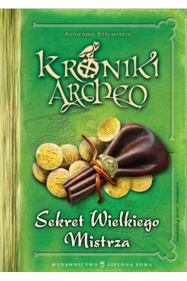Sekret Wielkiego Mistrza. Kroniki Archeo. Tom 3 - Agnieszka Stelmaszyk